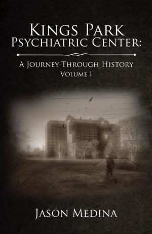 Cover of the book Kings Park Psychiatric Center: a Journey Through History by Donna Marie Ferro