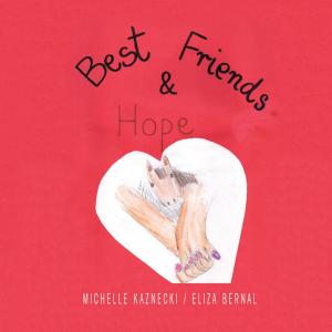 Cover of the book Best Friends and Hope by Saleemah L. Graham