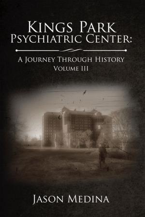 Cover of the book Kings Park Psychiatric Center: a Journey Through History by James E. Tague