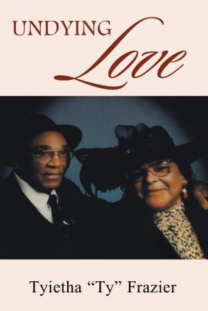 Cover of the book Undying Love by Dr.C LA Vaughn PhD, R LA Buschagne