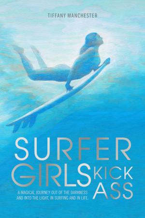 Cover of the book Surfer Girls Kick Ass by Bernard Morris