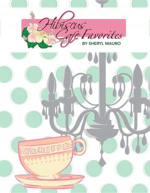 Cover of the book Hibiscus Cafe Favorites by Rosemary Dunbar