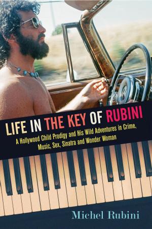 Cover of the book Life in the Key of Rubini by Melvin C. Fish, Ph. D.