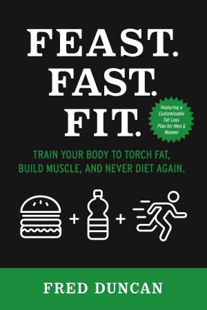 Cover of the book Feast.Fast.Fit. by David Bale