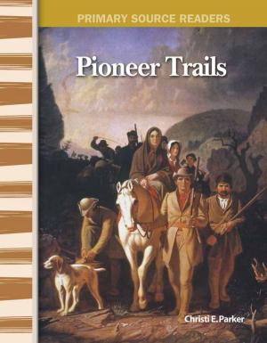 Cover of the book Pioneer Trails by Rice Dona Herweck
