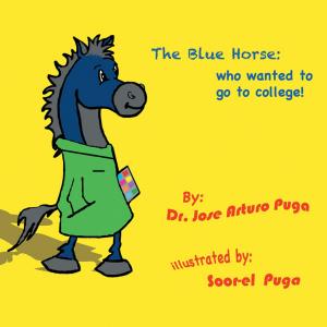 Cover of the book The Blue Horse Who Wanted to Go to College by Graham Storrs