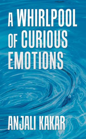 Cover of the book A Whirlpool of Curious Emotions by Diana Ivanova
