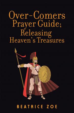 Cover of the book Over-Comers Prayer Guide; Releasing Heaven’S Treasures by Dr. Jack Birdge