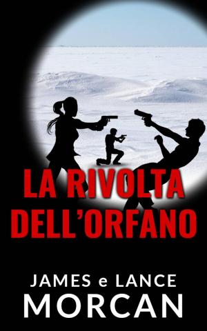 Cover of the book La rivolta dell'orfano by Antonio I. Borroto, X