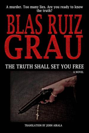 bigCover of the book THE TRUTH SHALL SET YOU FREE by 