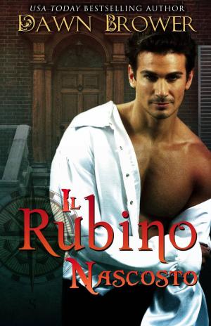 Cover of the book Il rubino nascosto by Dawn Brower, Enduring Legacy