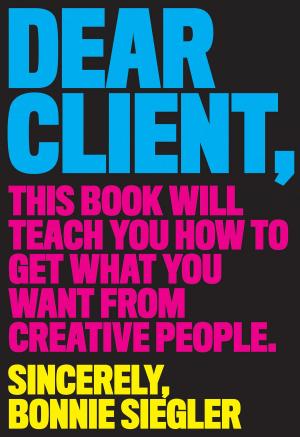 Cover of the book Dear Client by Andrew Feinberg, Francine Stephens, Melissa Clark