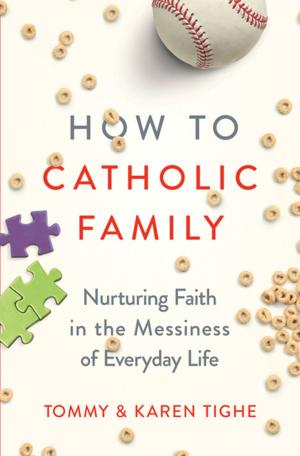 Cover of the book How to Catholic Family by Fr. John Riccardo