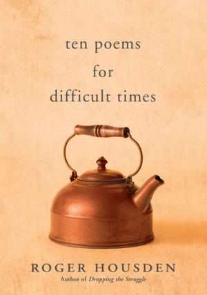 Cover of Ten Poems for Difficult Times