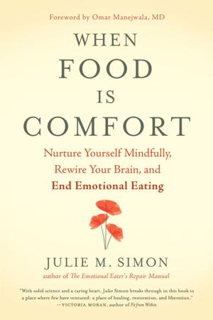 Cover of the book When Food Is Comfort by Valerie Ann Worwood