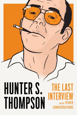 Cover of the book Hunter S. Thompson: The Last Interview by Billie Holiday