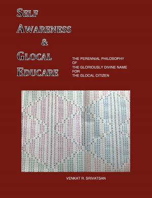 Cover of the book Self Awareness & Glocal Educare by Dane Cramer