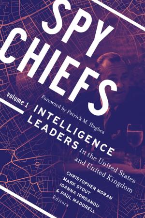 Cover of the book Spy Chiefs: Volume 1 by Bernard V. Brady
