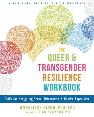 Cover of the book The Queer and Transgender Resilience Workbook by Barton Goldsmith, PhD