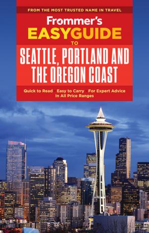 Cover of the book Frommer's EasyGuide to Seattle, Portland and the Oregon Coast by Reid Bramblett
