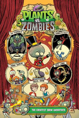 Book cover of Plants vs. Zombies Volume 9: The Greatest Show Unearthed