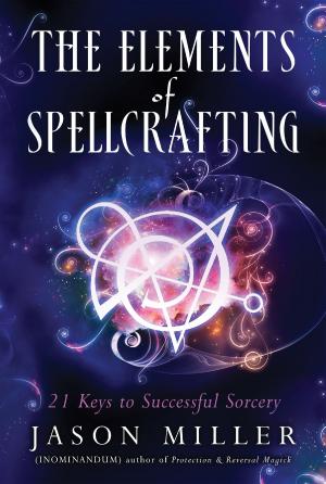 Cover of the book The Elements of Spellcrafting by Christopher Penczak