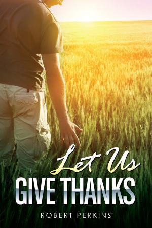 Cover of the book Let Us Give Thanks by Khris Holt