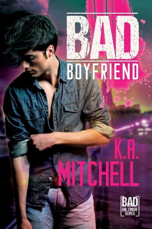 Cover of the book Bad Boyfriend by T.A. Chase