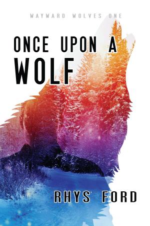 Cover of the book Once Upon a Wolf by Shira Anthony