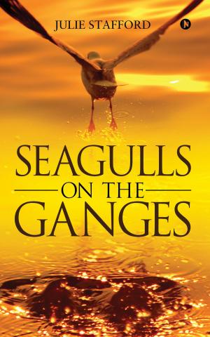 Cover of the book Seagulls on the Ganges by Jhoom Choudhary