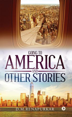 Cover of the book Going to America and other stories by Karan Bhatia