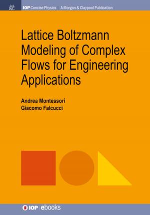 Book cover of Lattice Boltzmann Modeling of Complex Flows for Engineering Applications