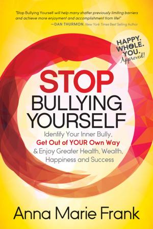 bigCover of the book Stop Bullying Yourself! by 