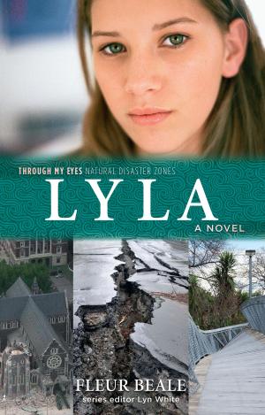 Cover of the book Lyla: Through My Eyes - Natural Disaster Zones by Paul Terry