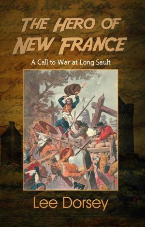 Cover of the book The Hero of New France by Stéphane Carrion