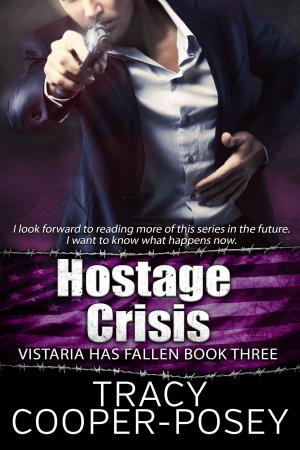 Cover of the book Hostage Crisis by Tracy Cooper-Posey, Julia Templeton