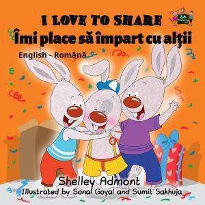 Book cover of I Love to Share Îmi place să împart cu alții