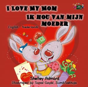 Cover of the book I Love My Mom Ik hou van mijn moeder (English Dutch Kids Book) by Inna Nusinsky, KidKiddos Books