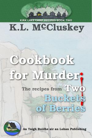 Book cover of Cookbook for Murder: The Recipes from Two Buckets of Berries