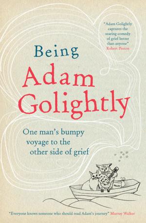 Cover of the book Being Adam Golightly by Brett Wigdortz