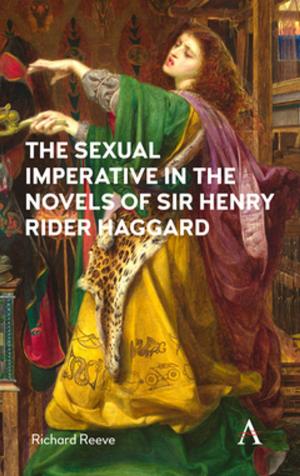 Cover of the book The Sexual Imperative in the Novels of Sir Henry Rider Haggard by Paul Breen