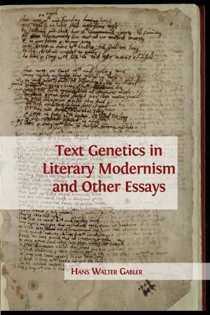 Cover of the book Text Genetics in Literary Modernism and other Essays  by Ingo Gildenhard and Andrew Zissos