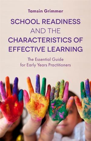 Cover of the book School Readiness and the Characteristics of Effective Learning by Susan Quayle
