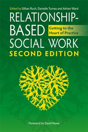 Cover of the book Relationship-Based Social Work, Second Edition by Glòria Durà-Vilà