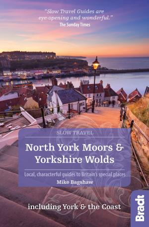 Cover of the book North York Moors & Yorkshire Wolds Including York & the Coast (Slow Travel): Local, characterful guides to Britain's Special Places by Tim Clancy