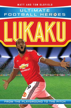 Cover of the book Lukaku (Ultimate Football Heroes) - Collect Them All! by Chas Newkey-Burden