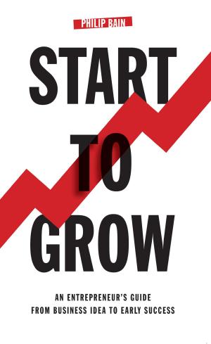 Cover of the book Start To Grow by Derek Forrest