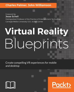 Cover of the book Virtual Reality Blueprints by Ezra Schwartz, Elizabeth Srail