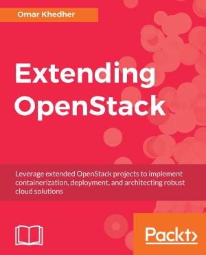 Cover of the book Extending OpenStack by Kenny Lammers