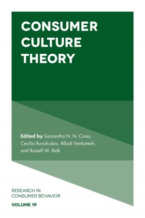 Cover of the book Consumer Culture Theory by Miguel Basto Pereira, Ângela da Costa Maia